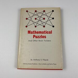 Mathematical Puzzles & Other Brain Twisters by Filipiak VTG 1966 HC 100 Problems